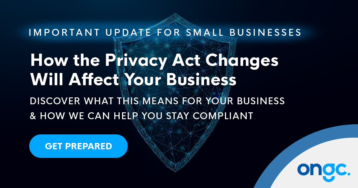 How the Privacy Act Changes Will Affect Your Business ONGC